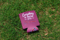 Everything Is Better With Bacon Koozie